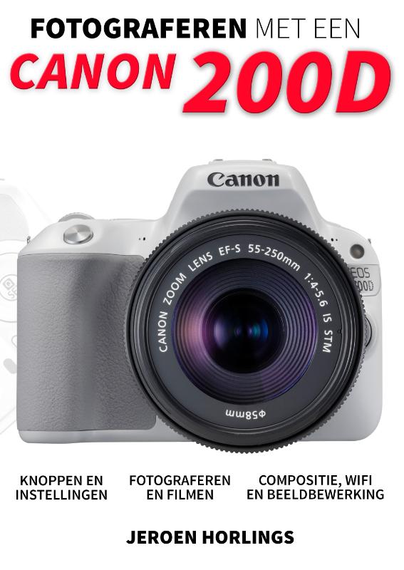 JEROEN HORLINGS - Fotograferen met een Canon 200D