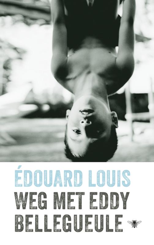 DOUARD LOUIS - Weg met Eddy Bellegueule