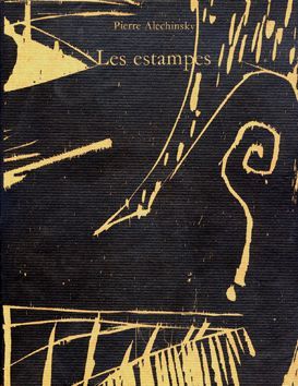 Pierre Alechinsky 13570 - Les estampes. De 1946  1972