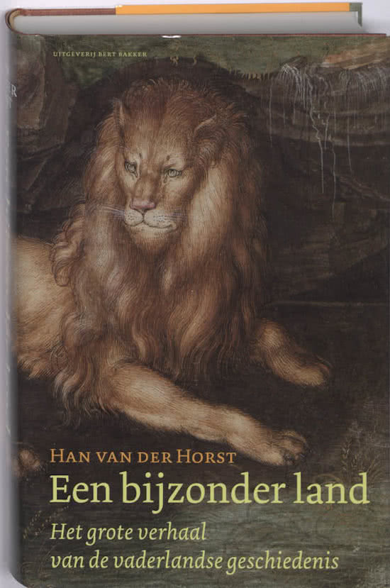 H. VAN DER HORST - Een bijzonder land. Het grote verhaal van de vaderlandse geschiedenis