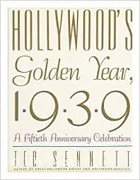 TED SENNETT - Hollywood's Golden Year, 1939