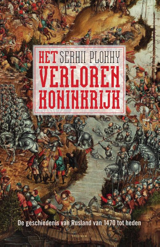 SERHII PLOKHY - Het verloren koninkrijk. De geschiedenis van Rusland van 1470 tot heden