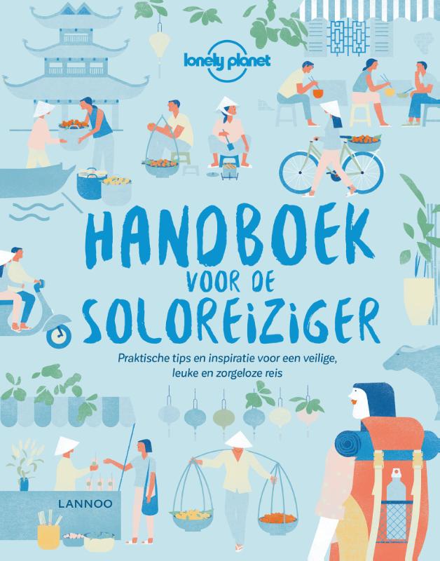 LONELY PLANET - Lonely Planet Handboek voor de soloreiziger. Praktische tips en inspiratie voor een veilige, leuke en onbevreesde reis