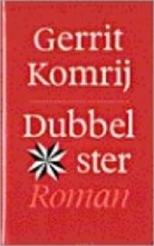 GERRIT KOMRIJ - Dubbelster. Roman