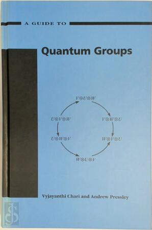 A Guide to Quantum Groups - Vyjayanthi Chari, Andrew N. Pressley ...