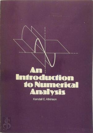 An Introduction to Numerical Analysis - Kendall E. Atkinson - (ISBN: 9780471043386) | De Slegte