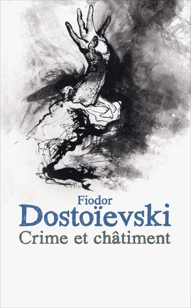 Crime Et Châtiment : Dostoievski, Fiodor