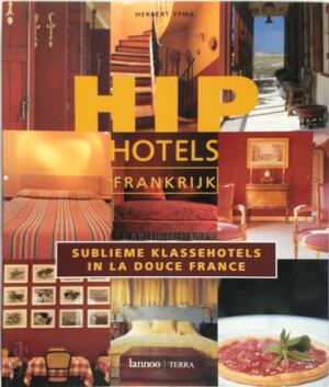 Hip hotels - Herbert Ypma, Linda Musch - (ISBN: 9789020942972 