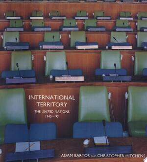 International Territory - Adam Bartos, Christopher Hitchens - (ISBN ...