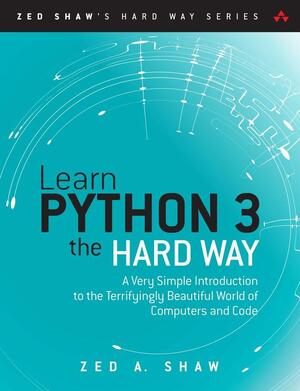 Learn Python 3 the Hard Way - Zed Shaw - (ISBN: 9780134692883) | De Slegte