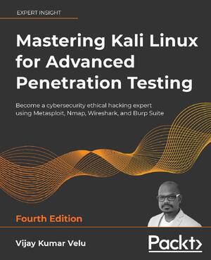 Mastering Kali Linux for Advanced Penetration Testing - Vijay Kumar ...