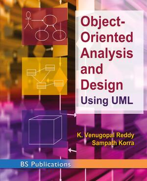 Object -Oriented Analysis and Design Using UML - K Venugopal Reddy ...