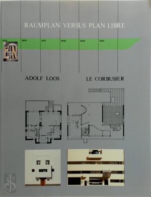 Raumplan versus plan libre - Max Risselada, Dick van Gameren | De