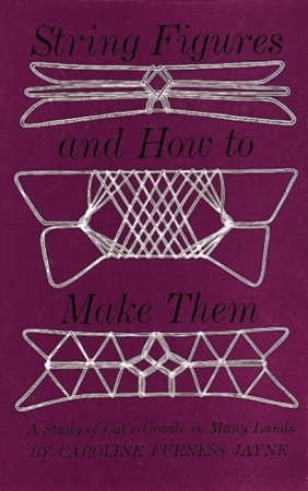 String Figures and How to Make Them - Caroline F. Jayne - (ISBN ...
