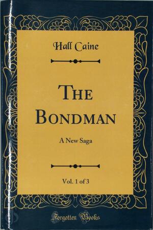 The Bondman - Hall Caine - (ISBN: 9780483684553) | De Slegte