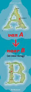 Van A naar B (en weer terug) - Jean Klare (ISBN 9789463360616)