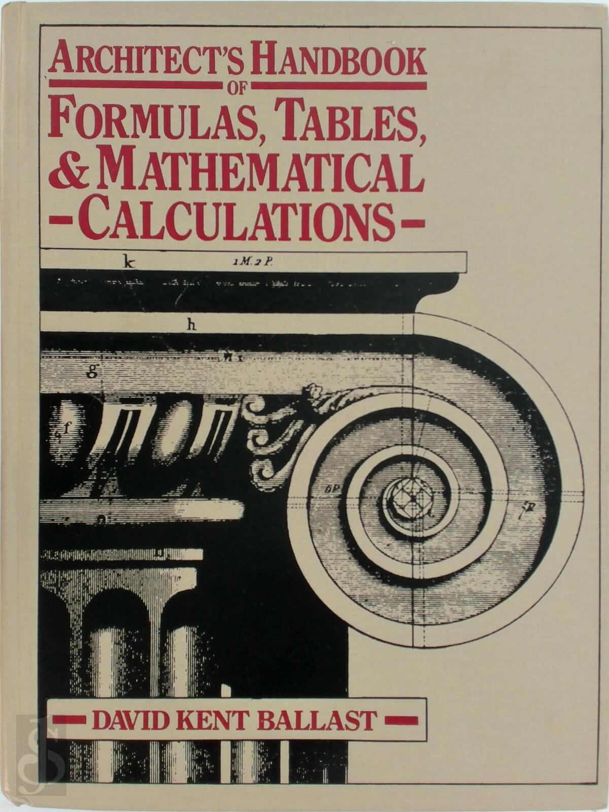 Architect's Handbook of Formulas, Tables, and Mathematical Calculations ...
