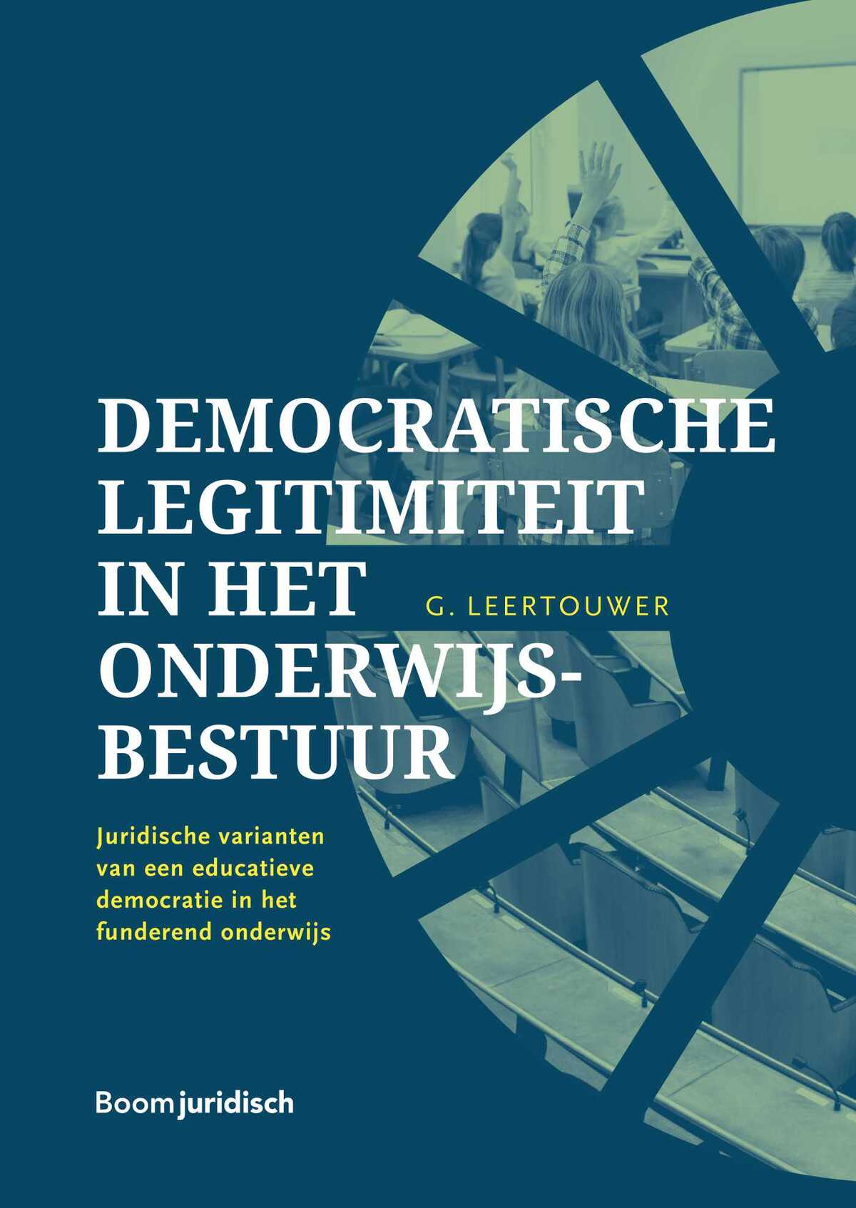 Democratische legitimiteit in het onderwijsbestuur Gijsbert