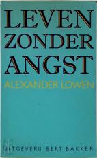Leven zonder angst - Alexander Lowen (ISBN 9789060197691)