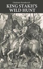 King Stakh's Wild Hunt - Uladzimir Karatkevich (ISBN 9781909156128)