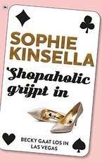 Shopaholic grijpt in: Becky gaat los in Las Vegas - Sophie Kinsella (ISBN 9789044353112)