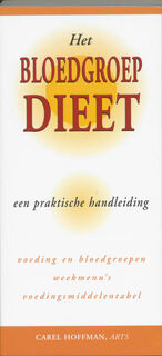 Het bloedgroepdieet, een praktische handleiding - Carel Hoffman (ISBN 9789032507336)