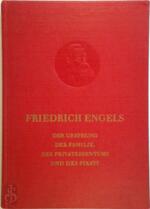 Der Ursprung der Familie, des Privateigentums und des Staats - Friedrich Engels