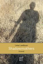 Shadowmothers - Lena Landauer (ISBN 9789082864014)