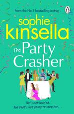 The party crasher - Sophie Kinsella (ISBN 9781787630307)