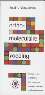 Orthomoleculaire voeding - Ruud A. Nieuwenhuis (ISBN 9789020206784)