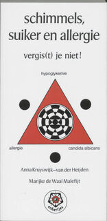 Schimmels, suiker en allergie - Anna Kruyswijk-Van Der Heijden, Marijke de Waal Malefijt (ISBN 9789020207378)