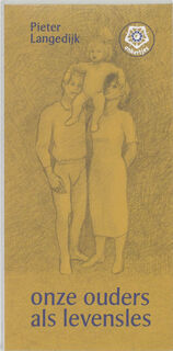 Onze ouders als levensles - Pieter Langedijk (ISBN 9789020208054)