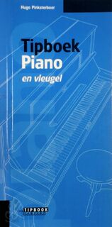 Tipboek Piano en Vleugel - Hugo Pinksterboer (ISBN 9789076192062)