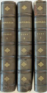 Napoléon, recueil par ordre chronologique de ses lettres, proclamations, bulletins, discours sur les matières civiles et politiques, formant une histoire de son règne, écrite par lui-même; et accompagnée de notes historiques, par Kermoysan - Napoleon Bonaparte