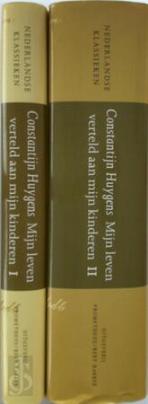 Mijn leven verteld aan mijn kinderen - Constantijn Huygens