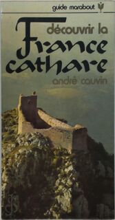 Découvrir la France cathare - André Cauvin (ISBN 9782501018746)