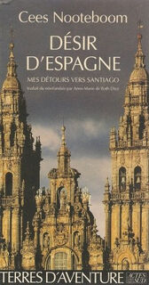 Désir d'Espagne - Cees Nooteboom (ISBN 9782742700554)