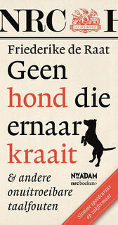 Geen hond die ernaar kraait - Friederike de Raat (ISBN 9789046815960)
