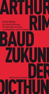 Die Zukunft der Dichtung - Arthur Rimbaud (ISBN 9783882215458)