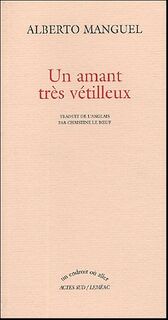 Un amant très vétilleux - Alberto Manguel (ISBN 9782742754380)