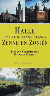 Halle en het bosland tussen Zenne en Zoniën - F. Vanhemelryck, R. Clement (ISBN 9789058264121)