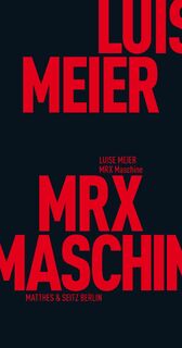 MRX Maschine - Luise Meier (ISBN 9783957575487)