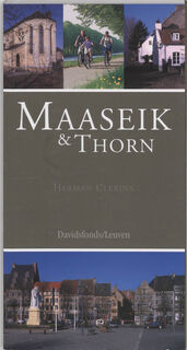 Maaseik & Thorn - H. Clerinx (ISBN 9789058262219)