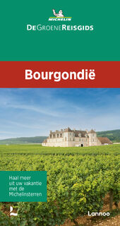 De Groene Reisgids - Bourgondië - Michelin Editions (ISBN 9789401489324)