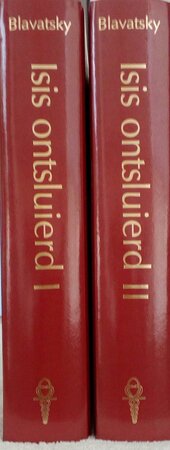 Isis ontsluierd /deel I & II - H.P. Blavatsky