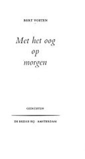 Met het oog op morgen - Bert Voeten