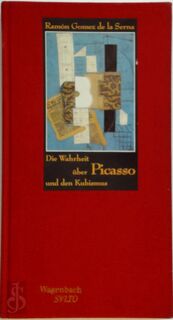 Die Wahrheit über Picasso und den Kubismus - Ramón Gomez de La Serna (ISBN 3803111153)