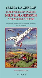 Le merveilleux voyage de Nils Holgersson à travers la Suède - Selma Lagerlöf (ISBN 9782330115999)