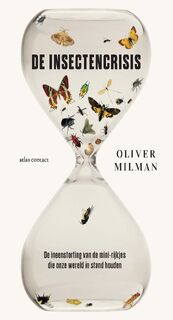 De insectencrisis - Oliver Milman (ISBN 9789045042343)