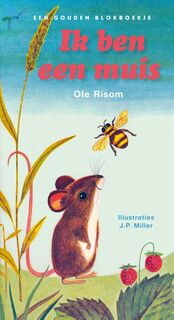 Ik ben een muis - Ole Risom (ISBN 9789047620426)